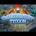 Smart Factory Tycoon 무료