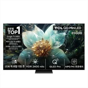TCL 85Q9B 4K QD-Mini LED 스마트 TV 215cm 85인치 스탠드형